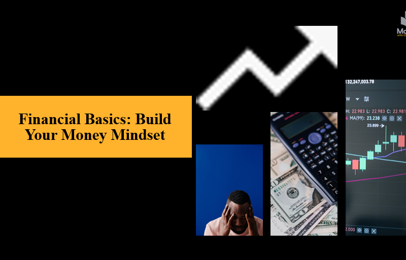 Financial Basics: Build Your Money Mindset