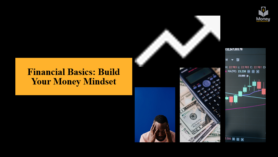 Financial Basics: Build Your Money Mindset